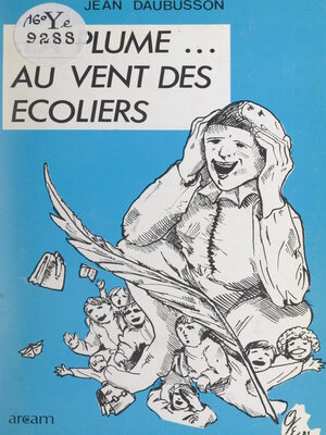 cover image of La plume... au vent des écoliers